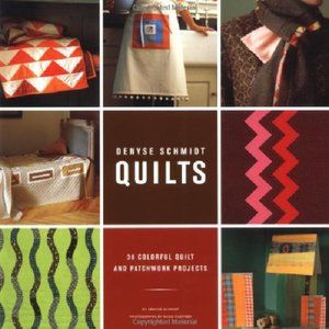 Denyse Schmidt Quilts - 30 Patchwork Projects